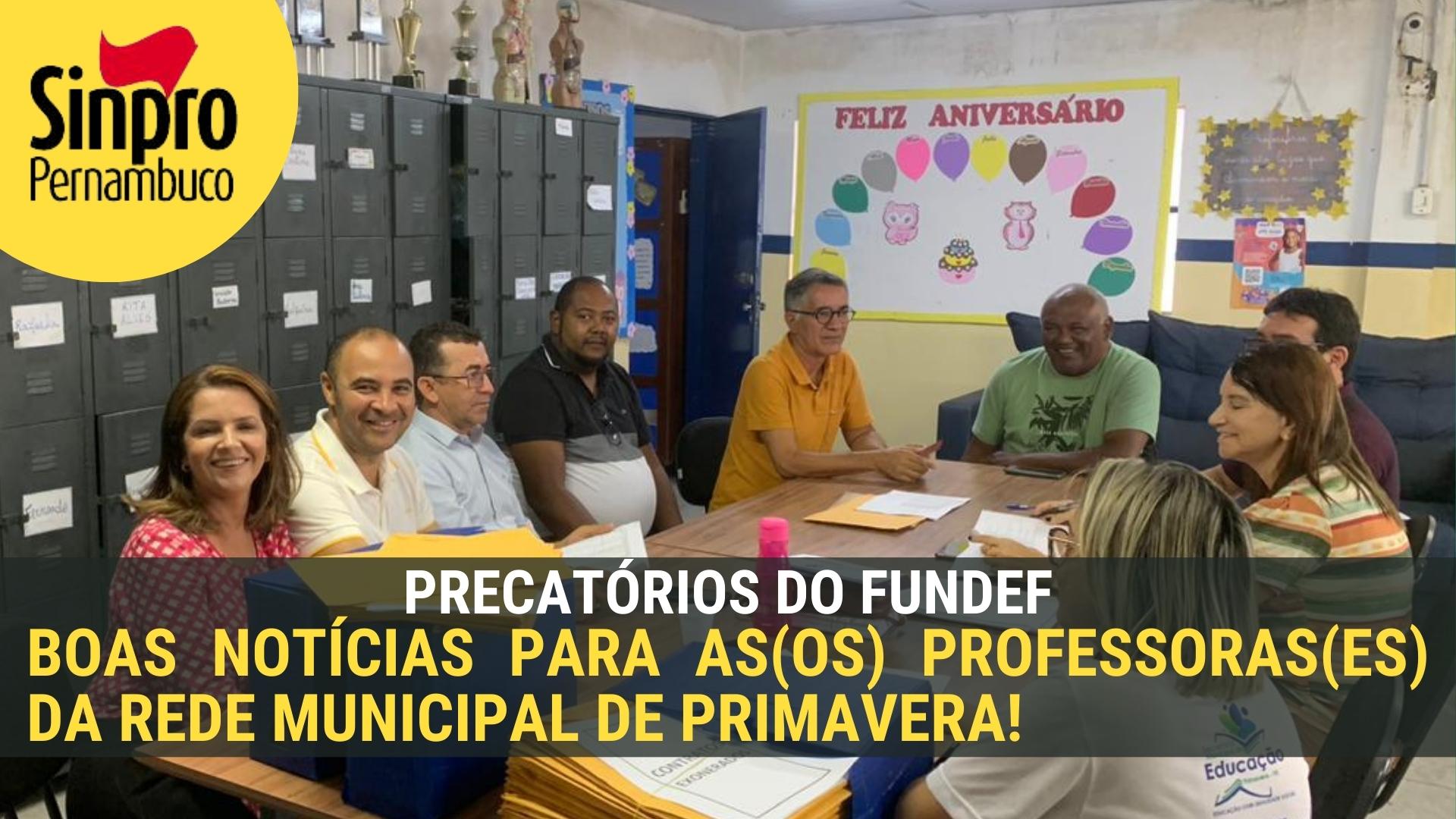 PRECATÓRIOS DO FUNDEF: BOAS NOTÍCIAS PARA AS(OS) PROFESSORES(AS) DE PRIMAVERA!