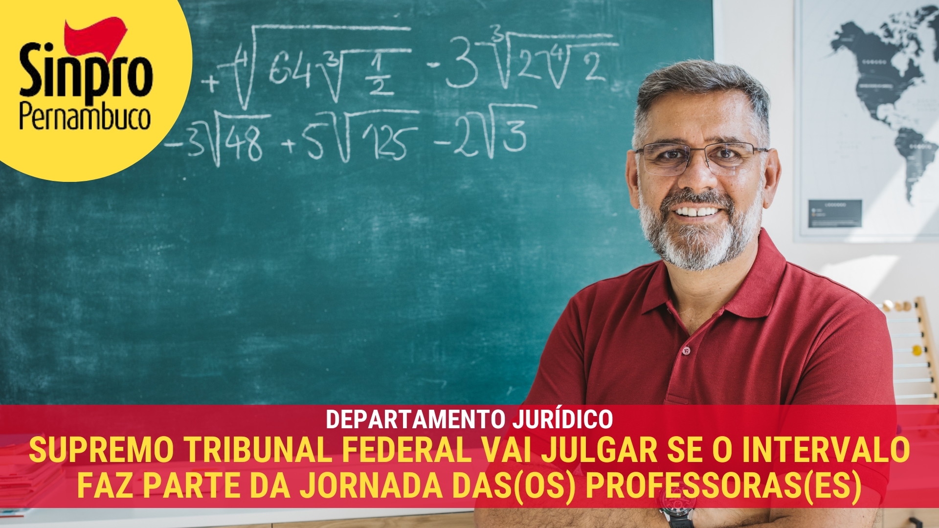 SUPREMO TRIBUNAL FEDERAL VAI JULGAR SE O INTERVALO FAZ PARTE DA JORNADA DAS(OS) PROFESSORAS(ES)